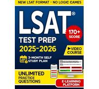 LSAT Prep 2025-2026: The Ultimate 3 Months Self-Study System for the New LSAT to Score 170+ | Master Every Section with Unlimited Practice Exams to Reach Elite T14 Law Schools - Video Course Included