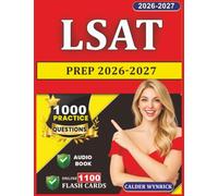 LSAT Prep 2026-2027: 1000 Practice Questions with Detailed Explanations For Law School Admission Test Prep