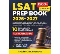 LSAT Prep Book 2026-2027: Complete Study Guide to Pass the New LSAT with 1500+ Questions and Detailed Answers, 10 Full-Length Practice Tests and Study-Plans to Get into Top Law School