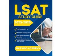 LSAT STUDY GUIDE 2025-2026: Complete prep guide with proven strategies, practice questions and test-taking tips for every section of the exam