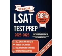 LSAT TEST PREP 2025-2026: The Complete Guide to Mastering the New Exam, Achieving Your Highest Score, and Conquering Law School Admissions (Includes Full-Length Practice Tests)