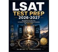 LSAT TEST PREP 2026-2027: Navigating the New Era: In-Center Testing and Platform Evolution for 2026-2027