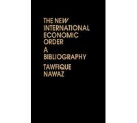 Lsi Tawfique Nawaz The New International Economic Order (Copertina rigida)