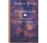 L'sola delle anime perdute. Neverland. Vol. 1 - Brown Isadora