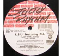 LSU FEATURING CJ - LSU FEATURING CJ / I JUST WANNA BE FREE