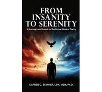 Lsw Msw Darren C Skinner From Insanity to Serenity (Copertina rigida)