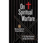 Lt Col Dave Grossman Chris Pascoe On Spiritual Warfare (Tascabile)