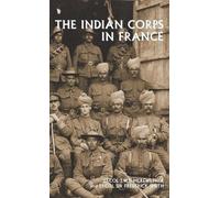 Lt-Col Frederick Smith Lt-Col J W B Mere The Indian Corps in (Copertina rigida)