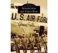 Lt Col George a Larson Usaf (Ret ) Malmstrom Air Force Base (Tascabile)