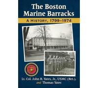 Lt. Col. John R. Yates, Jr., USMC (Ret.) Thomas The Boston Marine Ba (Tascabile)