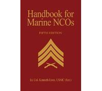 Lt. Col. Kenneth W. Estes USMC (Ret Handbook for Marine NCO's, 5th E (Tascabile)