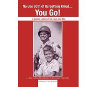 Lt Col Louis H Shelton Pau No Use Both of Us Getting Killed.. (Copertina rigida)