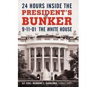 Lt Col Robert J Darling Usmc (Ret) R 24 Hours Inside the Pre (Copertina rigida)
