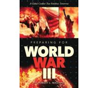 Lt Col Robert M Preparing for World War III A Global Conflict That R (Tascabile)