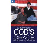 Lt Col William M Spike Jones Glimpses of God's Grace (Tascabile)