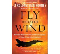 Lt Colonel Dan Rooney Fly Into the Wind (Tascabile)