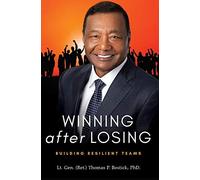 Lt Gen (Ret ) Thomas P Bostick Winning After Losing (Copertina rigida)