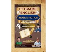 LT Grade English: Prose & Fiction (Complete Guide): With Full Chapter Summary, Excerpts & Bilingual Explanation (English + Hindi)