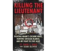 Lt Raul J Diaz Sean Oliver Killing The Lieutenant (Copertina rigida)
