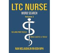 LTC Nurse Word Search: 150 Large Print Word Search Puzzles with Nursing Trivia & Inspiring Quotes