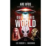 Ltc Robert L Maginnis LTC. Robert L. Maginnis Out of this World (Tascabile)