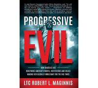 Ltc Robert L Maginnis Progressive Evil (Tascabile)