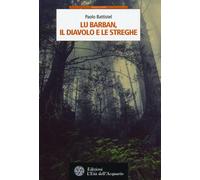 Lu Barban, il diavolo e le streghe - Battistel Paolo