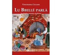 Lu bbelle parla'. Tra dialetto, memoria e tradizioni