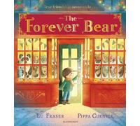 Lu Fraser The Forever Bear: A magical wintery picture book, perfect (Tascabile)