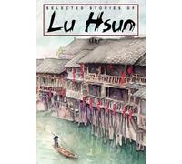 Lu Hsun Selected Stories of Lu Hsun (Tascabile)