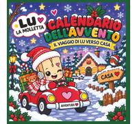 Lu La Molletta Calendario dell’Avvento: Il viaggio di Lu verso casa