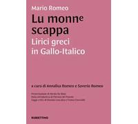 Lu monne scappa. Lirici greci in gallo-italico