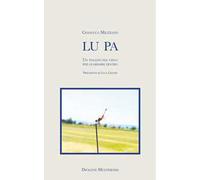 Lu pa. Un viaggio nel cielo per guardarsi dentro