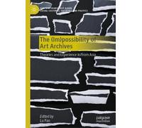 Lu Pan The (Im)possibility of Art Archives (Copertina rigida)