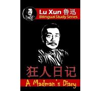 Lu Xun A Madman's Diary (Tascabile) Lu Xun Bilingual Study