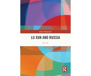 Lu Xun and Russia