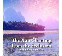 Lu Yu-hua The Xun Chanting from the Seclusion (CD) Album
