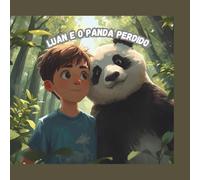 LUAN E O PANDA PERDIDO: UMA HISTÓRIA DE CORAGEM