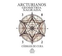 Luan Ferr Arcturianos - Geometria Sagrada Símbolos de Cura (Tascabile)