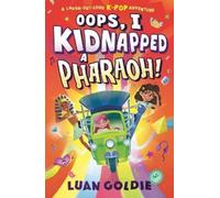 Luan Goldie Oops, I Kidnapped a Pharaoh (Tascabile)
