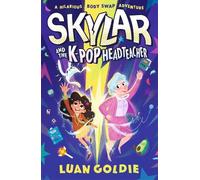 Luan Goldie Skylar and the K-pop Headteacher (Tascabile)