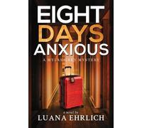 Luana Ehrlich Eight Days Anxious (Tascabile) Mylas Grey Mysteries