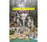 LUANG PRABANG TRAVEL GUIDE 2026