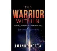 Luanne Botta The Warrior Within (Tascabile)