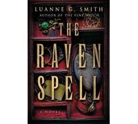 Luanne G. Smith The Raven Spell (Tascabile) Conspiracy of Magic