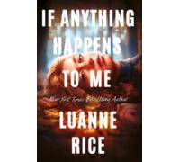Luanne Rice If Anything Happens to Me (Copertina rigida)
