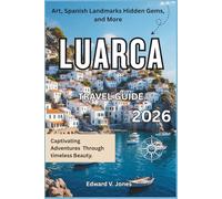 Luarca: The Hidden Pearl of the Cantabrian Sea 2026: A Complete Travel Guide to Luarca, Spain - White Houses, Fishing Boats, and Coastal Calm.