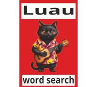 Luau word search puzzle book: Word Search Puzzles with Easy to Read Print about cultures, traditions, joy and more | 6x9 inches, 120 pages | 60 Puzzles... Gift for Rest, learning, and travel.