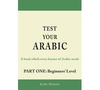 Luay Hasan Test Your Arabic Part One (Beginners Level) (Tascabile)