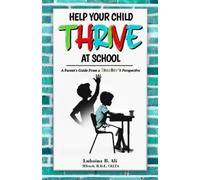 Lubaina Ali Help Your Child Thrive at School (Tascabile)